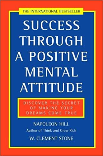 Success Through a Positive Mental Attitude