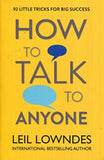 How to Talk to Anyone - 92 Little Tricks for Big Success in Relationships