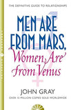 Men are from Mars, Women are from Venus - A Practical Guide for Improving Communication and Getting what You Want in Your Relationships