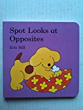 Spot Looks At Opposites