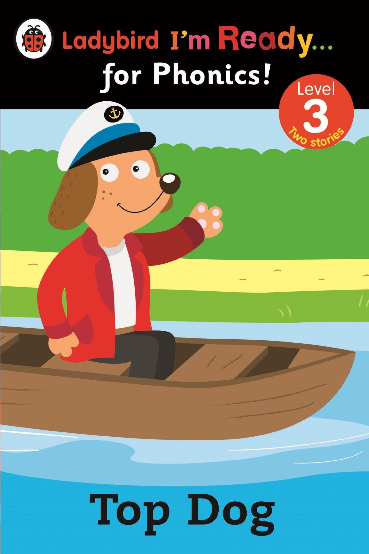 Ladybird Im Ready for Phonics Top Dog Level 3 (Ladybird I'm Ready ... for Phonics! Level 3)