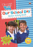 Our School Day A Ladybird Topsy And Tim Sticker Activity Book