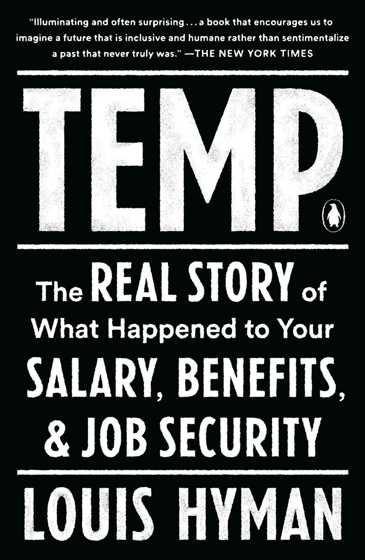 Temp - The Real Story of What Happened to Your Salary, Benefits, and Job Security