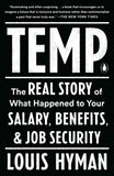 Temp - The Real Story of What Happened to Your Salary, Benefits, and Job Security