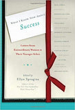 What I Know Now About Success: