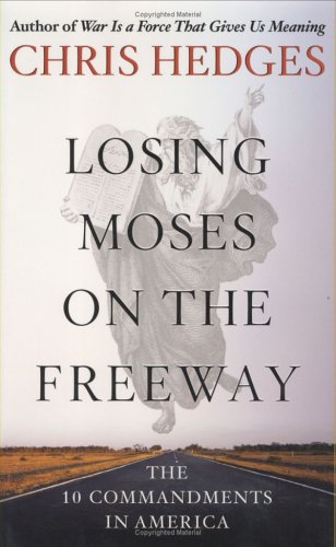 Losing Moses on the Freeway - The 10 Commandments in America