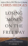Losing Moses on the Freeway - The 10 Commandments in America