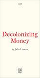 Decolonizing Money