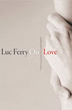 On Love - A Philosophy for the Twenty-First Century