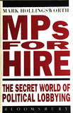 MPs for Hire Secret World of Political Lobbying