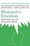 Destructive Emotions and How We Can Overcome Them