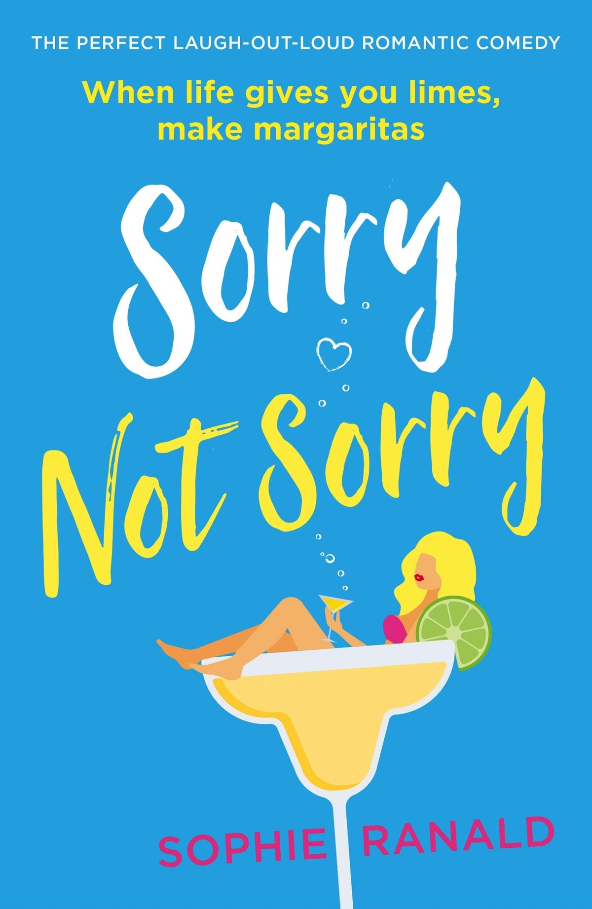 Sorry Not Sorry - The Perfect Laugh Out Loud Romantic Comedy