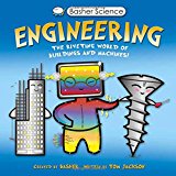 Basher Science: Engineering: The Riveting World Of Buildings And Machines