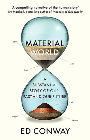 Material World: A Substantial Story of Our Past and Future "Financial Times Business Book Of The Year"