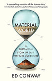 Material World: A Substantial Story of Our Past and Future "Financial Times Business Book Of The Year"