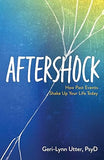 Aftershock - How Past Events Shake Up Your Life Today