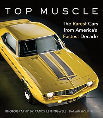 Top Muscle - The Rarest Cars from America's Fastest Decade