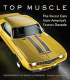 Top Muscle - The Rarest Cars from America's Fastest Decade
