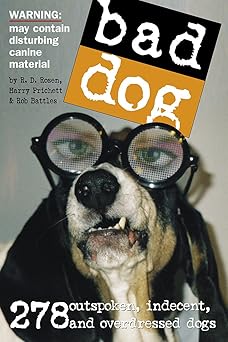 Bad Dog - 278 Outspoken, Indecent