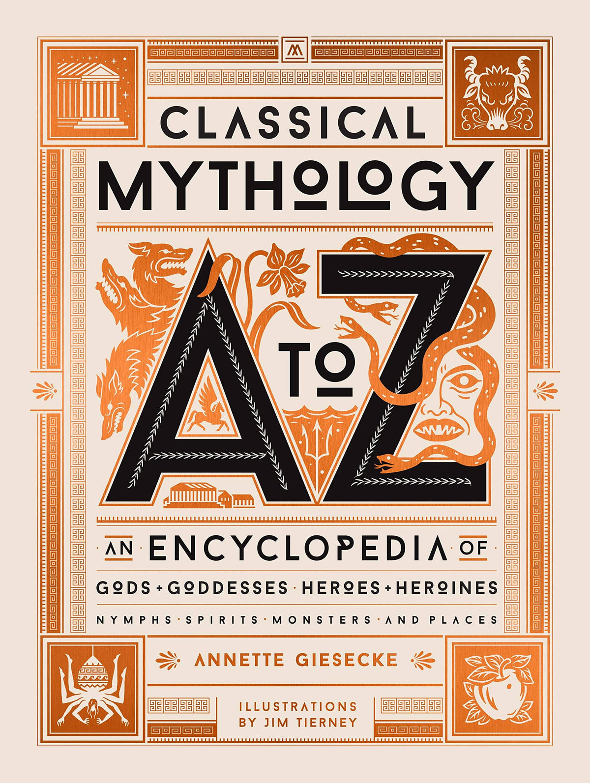 Classical Mythology a to Z - An Encyclopedia of Gods and Goddesses, Heroes and Heroines, Nymphs, Spirits, Monsters, and Places