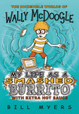 My Life As a Smashed Burrito with Extra Hot Sauce