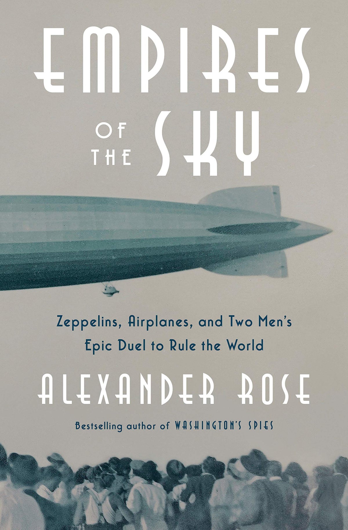 SI - Empires of the Sky: Zeppelins, Airplanes, and Two Men's Epic Duel to Rule the World