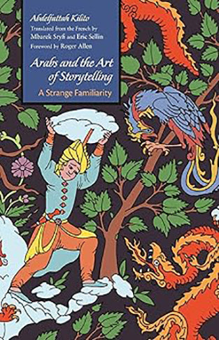 Arabs and the Art of Storytelling - A Strange Familiarity