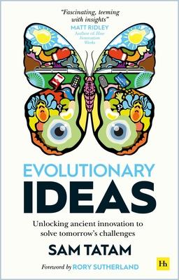Evolutionary Ideas - Unlocking Ancient Innovation to Solve Tomorrow's Challenges