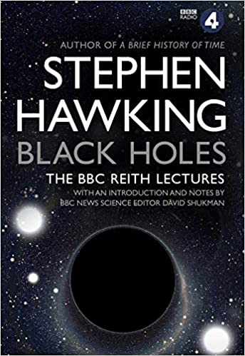 Black Holes: the Reith Lectures
