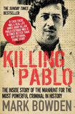 Killing Pablo: the Hunt for the Richest Most Powerful Criminal in History