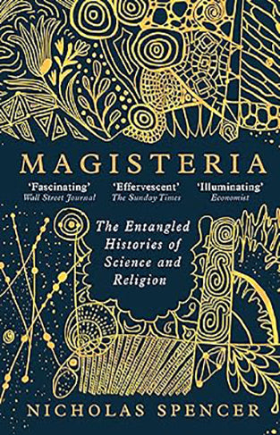 Magisteria - The Entangled Histories of Science and Religion