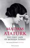 Madam Ataturk: A Biography