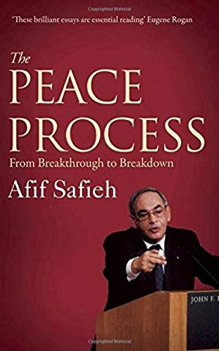The Peace Process - From Breakthrough to Breakdown