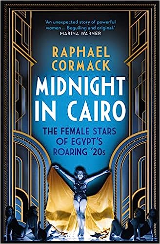 Midnight in Cairo: The Female Stars of Egypt's Roaring '20s