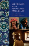 Meetings with Remarkable Muslims