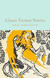 Classic Fantasy Stories  1  Macmillan Collectors Library