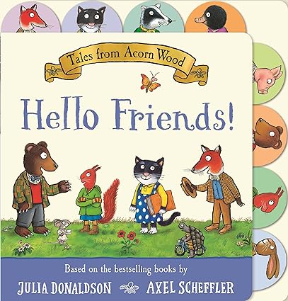 Tales from Acorn Wood: Hello Friends! - A Tabbed Board Book