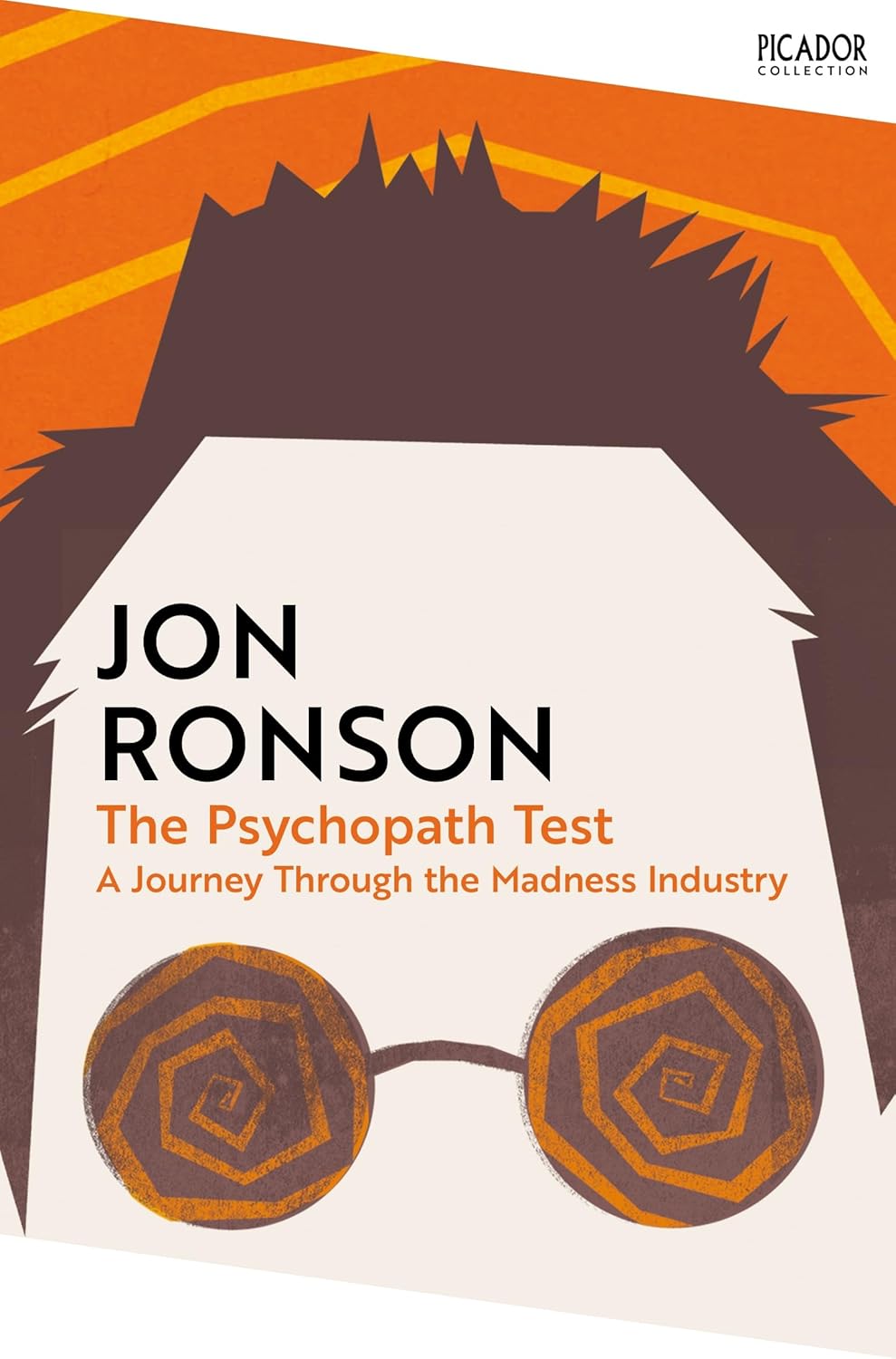 Picador The Psychopath Test A Journey Through the Madness Industry