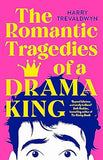 The Romantic Tragedies of a Drama King