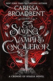 Mortal Enemies to Monster Lovers Slaying the Vampire Conqueror Book 5