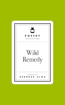Poetry Prescription Wild Remedy