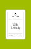 Poetry Prescription Wild Remedy