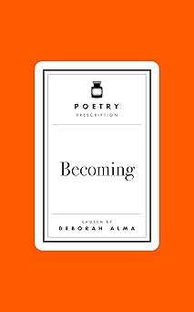 Poetry  Prescription Becoming