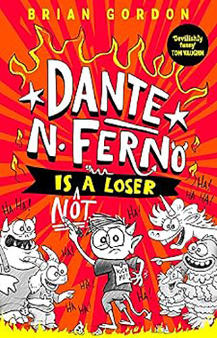 Dante N. Ferno is NOT a Loser: The most devilishly funny book