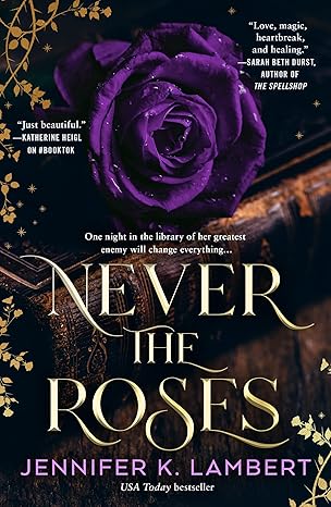 Never the Roses