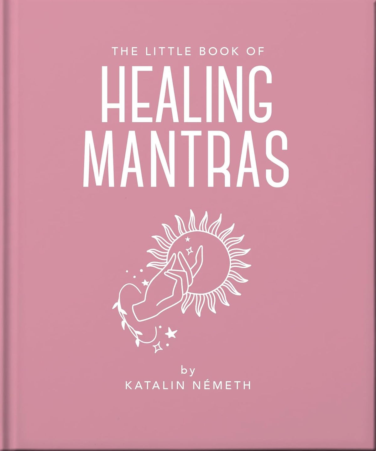 The Little Book of Healing Mantras