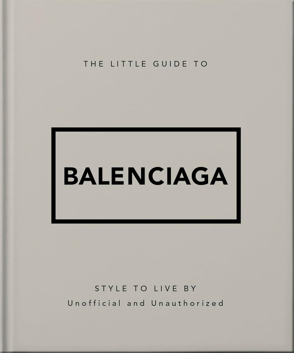 The Little Guide to Balenciaga