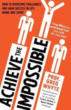 Achieving the Impossible