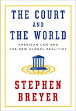 The Court and the World: American Law and the New Global Realities