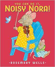 You Can Do It, Noisy Nora!